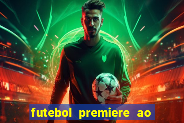 futebol premiere ao vivo gratis